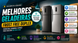 Melhores Geladeiras Frost Free Duplex em 2026: Modelos Que Mais Valem o Investimento